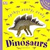 Spiky, Scary, Scaly Dinosaurs (Touchables)