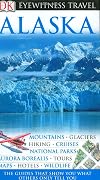 DK Eyewitness Travel Guides: Alaska