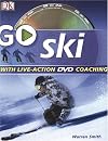 Go Ski: Read It, Watch It, Do It (GO SERIES)