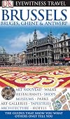DK Eyewitness Travel Guides: Brussels, Bruges, Ghent & Antwerp