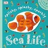 Splishy, Splashy, Sparkly Sea Life (Touchables)