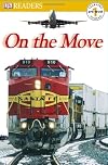 On the Move (DK Readers: Pre-Level 1)