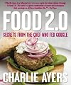 Food 2.0: Secrets from the Chef Who Fed Google