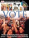 Vote (Eyewitness Books)