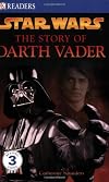 Star Wars: The Story of Darth Vader (DK Readers Level: 3)