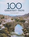 100 Greatest Trips: 2009 (Travel + Leisure)