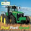 John Deere: Plow, Plant, Grow (John Deere (Parachute Press)) (John Deere (DK Hardcover))