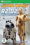 Star Wars: R2-D2 and Friends (DK Readers: Level 2)