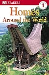 Homes Around the World (DK Readers: Level 1)