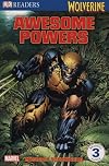 Wolverine: Awesome Powers (DK Readers: Level 3)