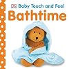 Bathtime (Baby Touch and Feel)