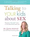 Talking to Your Kids About Sex: turning "the talk" into a conversation for life