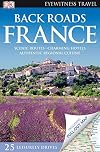 DK Eyewitness Travel : Back Roads : France