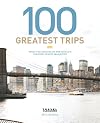 100 Greatest Trips: 2010 (Travel + Leisure)