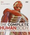 The Complete Human Body: The Definitive Visual Guide