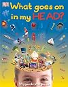What Goes On in My Head? (Big Questions)