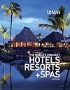 The World's Greatest Hotels, Resorts + Spas: 2010 (Travel + Leisure)