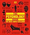 The Psychology Book: Big Ideas Simply Explained