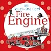 Fire Engine (DK Touch and Feel)