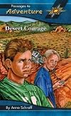 Desert Courage (Passages to Adventure)