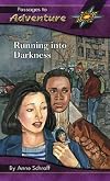 Running into Darkness (Passages to Adventure)