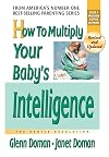 How to Multiply Your Baby's Intelligence (More Gentle Revolution)