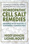 Homeopathic Cell Salt Remedies: Healing with Nature's Twelve Mineral Compounds