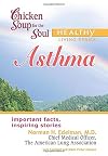Chicken Soup for the Soul Healthy Living Series: Asthma