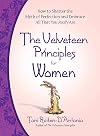 The Velveteen Principles for Women: How to Shatter the Myth of Perfection and Embrace All That You Really Are