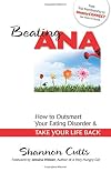 Beating Ana: How to Outsmart Your Eating Disorder and Take Your Life Back