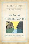 As Far As the Heart Can See: Stories to Illuminate the Soul