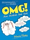 OMG!: How Children See God