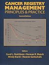 Cancer Registry Management: Principles & Practice