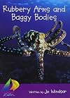 Rubbery Arms and Baggy Bodies