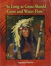 As Long as Grass Should Grow and Water Flow