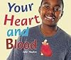 Your Heart and Blood