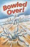 Bowled Over!: Individual Student Edition Emerald (Levels 25-26) (Rigby PM Plus)