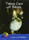 Rigby Sails Early: Leveled Reader Taking Care Of Babies