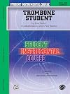 Student Instrumental Course Trombone Student: Level I