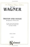 Wagner : Tristan and Isolde {score : vocal} {Kalmus Classic Edition}
