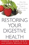Restoring Your Digestive Health:: How The Guts And Glory Program Can Transform Your Life