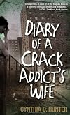Diary Of A Crack Addict's Wife