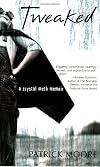 Tweaked: A Crystal Meth Memoir