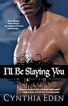I'll Be Slaying You