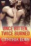 Once Bitten, Twice Burned