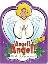 Angel! Angel! Board Book