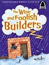 The Wise and Foolish Builders - Arch Book (Arch Books)