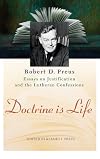 Essays of Robert D. Preus on Justification and the Lutheran Confessions