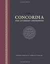 Concordia: The Lutheran Confessions -- A Reader's Edition of the Book of Concord