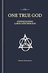One True God: Understanding the Large Catechism II 66